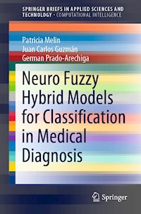 Neuro Fuzzy Hybrid Models for Classification in Medical Diagnosis - Patricia Melin - E-Book