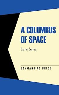 A Columbus of Space - Garrett Serviss - E-Book