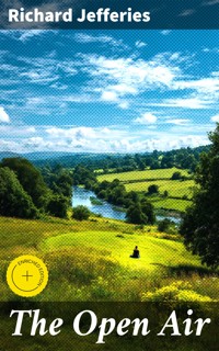 The Open Air - Richard Jefferies - E-Book