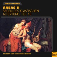 Äneas II (Sagen des klassischen Altertums, Teil 16) - Gustav Schwab - Hörbuch