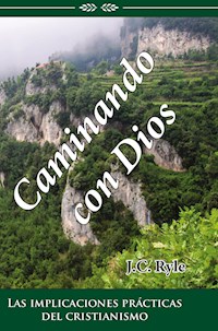 Caminando con Dios - J. C. Ryle - E-Book