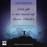 Dich gibt es nur einmal auf diesem Planeten - Anja Siegfried - Hörbuch