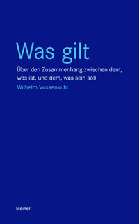Was gilt - Wilhelm Vossenkuhl - E-Book