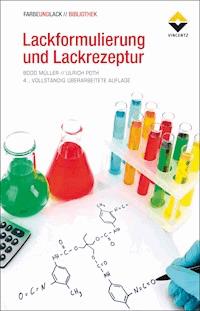 Lackformulierung und Lackrezeptur - Bodo Müller - E-Book