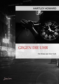 GEGEN DIE UHR - Hartley Howard - E-Book