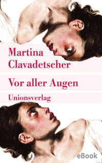 Vor aller Augen - Martina Clavadetscher - E-Book