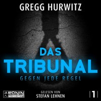 Das Tribunal - Gegen jede Regel - Tim Rackley, Band 1 (ungekürzt) - Gregg Hurwitz - Hörbuch