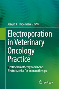 Electroporation in Veterinary Oncology Practice -  - E-Book