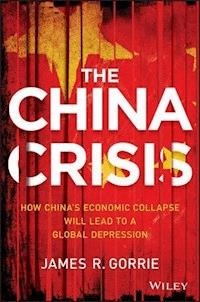 The China Crisis - James R. Gorrie - E-Book