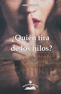 Quién tira de los hilos - Anne Givaudan - E-Book