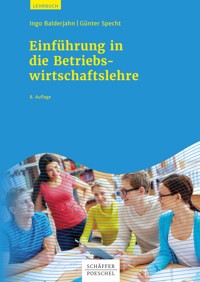 Einführung in die Betriebswirtschaftslehre - Ingo Balderjahn - E-Book