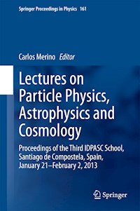 Lectures on Particle Physics, Astrophysics and Cosmology -  - E-Book