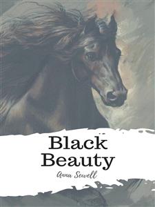 Black Beauty - Anna Sewell - E-Book