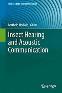 Insect Hearing and Acoustic Communication -  - E-Book