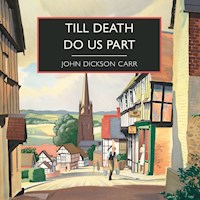 Till Death Do Us Part - John Dickson Carr - Hörbuch