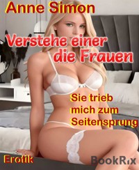 Verstehe einer die Frauen - Anne Simon - E-Book