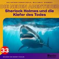 Sherlock Holmes und die Kiefer des Todes (Die neuen Abenteuer, Folge 33) - William K. Stewart - Hörbuch