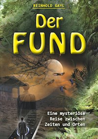 Der Fund - Reinhold Gayl - E-Book