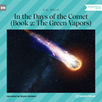 The Green Vapors - In the Days of the Comet, Book 2 (Unabridged) - H G Wells - Hörbuch