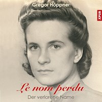 Le nom perdu - Gregor Höppner - Hörbuch