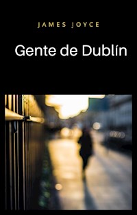 Gente de Dublín (traducido) - James Joyce - E-Book