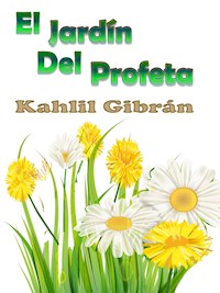 El Jardín Del Profeta - kahlil gibran - E-Book