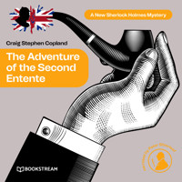 The Adventure of the Second Entente - A New Sherlock Holmes Mystery, Episode 40 (Unabridged) - Sir Arthur Conan Doyle - Hörbuch