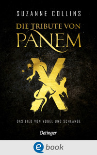Die Tribute von Panem X. Das Lied von Vogel und Schlange - Suzanne Collins - E-Book