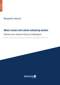 Wenn Lernen und Lehren schwierig werden - Margarete Liebrand - E-Book