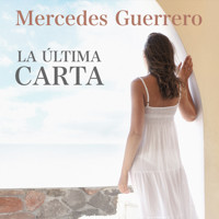 La última carta - Mercedes Guerrero - Hörbuch