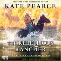 The Rebellious Rancher - The Millers of Morgan Valley, Book 3 (Unabridged) - Kate Pearce - Hörbuch