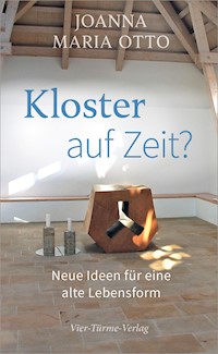 Kloster auf Zeit? - Joana Maria Otto - E-Book