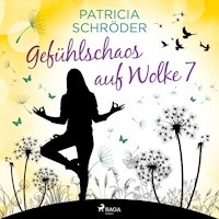 Gefühlschaos auf Wolke 7 - Patricia Schröder - Hörbuch