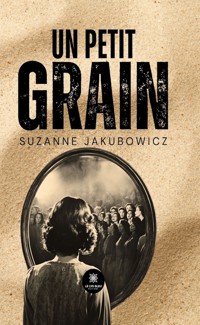 Un petit grain - Suzanne Jakubowicz - E-Book