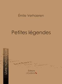 Petites légendes - Emile Verhaeren - E-Book