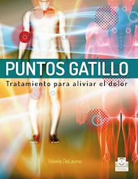 Puntos gatillo. Tratamiento para aliviar el dolor (Color) - Valerie Delaune - E-Book