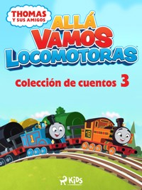 Thomas y sus amigos - Allá vamos locomotoras - Colección de cuentos 3 - Mattel - E-Book