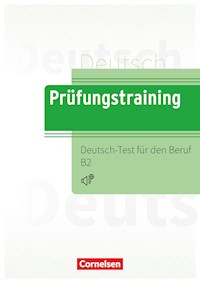 Prüfungstraining DaF Deutsch-Test für den Beruf B2 - Dieter Maenner - E-Book
