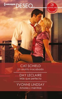 Un asunto incabado - Más que perfecta - Amores y mentiras - Cat Schield - E-Book