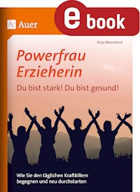 Powerfrau Erzieherin_Du bist stark_Du bist gesund - Anja Mannhard - E-Book