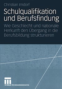 Schulqualifikation und Berufsfindung - Christian Imdorf - E-Book