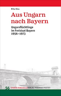 Aus Ungarn nach Bayern - Rita Kiss - E-Book