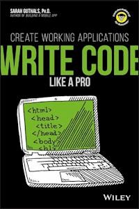 Write Code Like a Pro - Sarah Guthals - E-Book