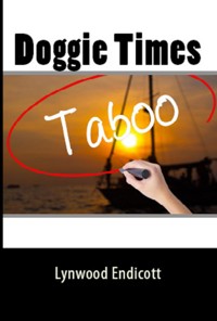 Doggie Times: Taboo Erotica - Lynwood Endicott - E-Book