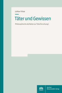Täter und Gewissen - Lothar Fritze - E-Book