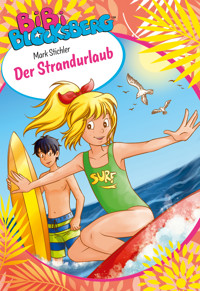 Bibi Blocksberg: Der Strandurlaub - Mark Stichler - E-Book