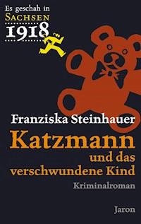 Katzmann und das verschwundene Kind - Franziska Steinhauer - E-Book