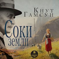 Соки земли - Кнут Гамсун - Hörbuch