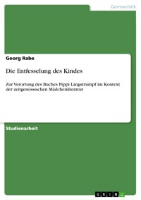 Die Entfesselung des Kindes - Georg Rabe - E-Book