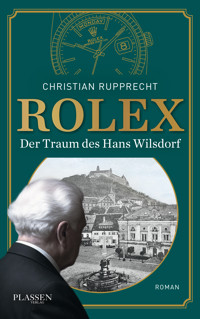 Rolex: Der Traum des Hans Wilsdorf - Christian Rupprecht - E-Book